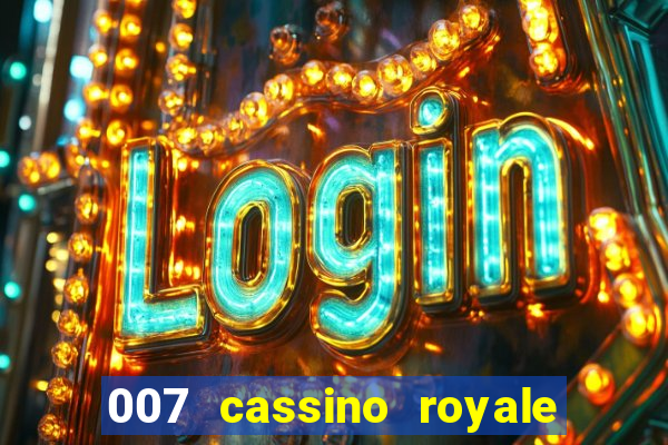 007 cassino royale dublado download